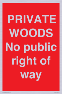 PRIVATE WOODS No public right of way
